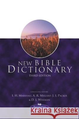 New Bible Dictionary I H Marshall, A R Millard, J I Packer and D J Wiseman 9780851106595 INTER-VARSITY PRESS