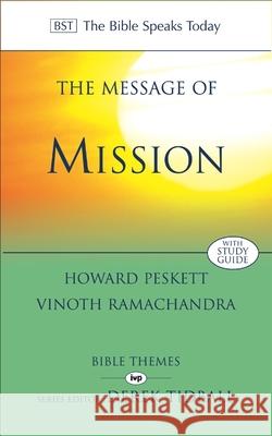 The Message of Mission: The Glory of Christ in All Time and Space Howard Peskett Vinoth Ramachandra  9780851113265 Tyndale Press