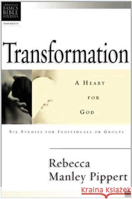 CHRISTIAN BASICS TRANSFORMATION PIPPERT  REBECCA MAN 9780851113562