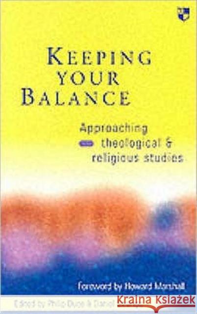 Keeping Your Balance: Approaching Theological and Religious Studies Strange, Philip Duce and Daniel 9780851114828