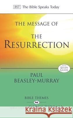 The Message of the Resurrection : Christ is Risen!  9780851115085 Inter-Varsity Press