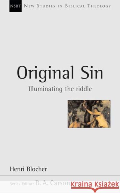 Original Sin : Illuminating the Riddle Blocher, Henri 9780851115146 New Studies in Biblical Theology S.