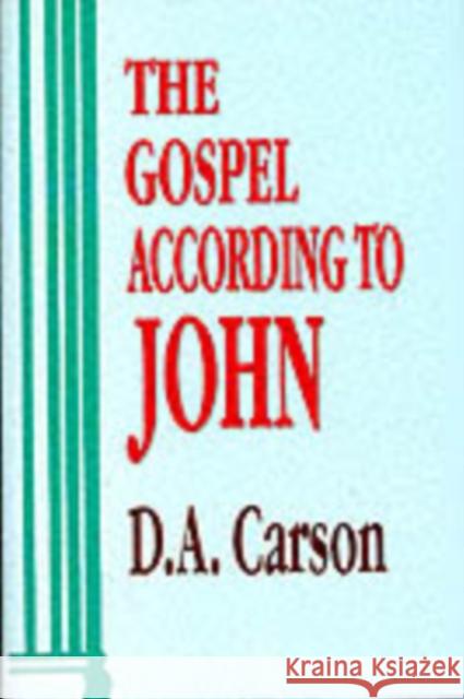 Gospel According to John D. A. Carson 9780851117492 Inter-Varsity Press
