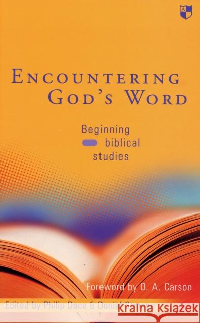 Encountering God's Word: Beginning Biblical Studies Strange, Philip Duce and Daniel 9780851117928