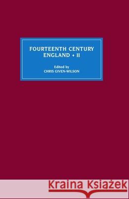 Fourteenth Century England II Chris Given-Wilson 9780851158914