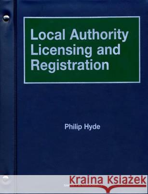 Local Authority Licensing and Registration  9780851208862 FT Law & Tax