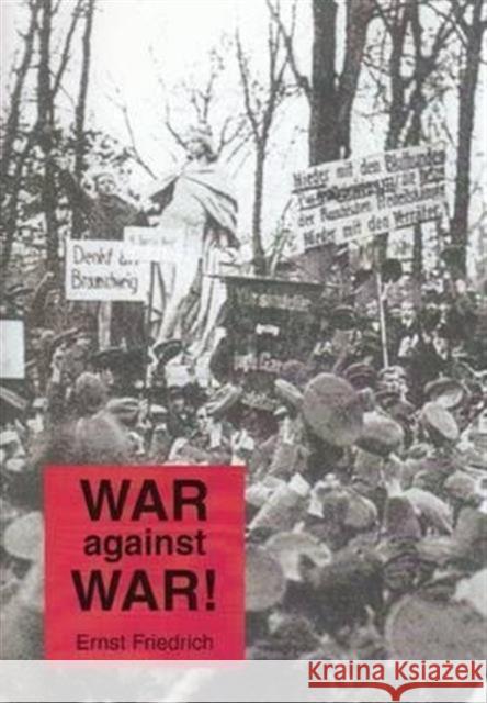 War Against War! Ernst Friedrich 9780851248318