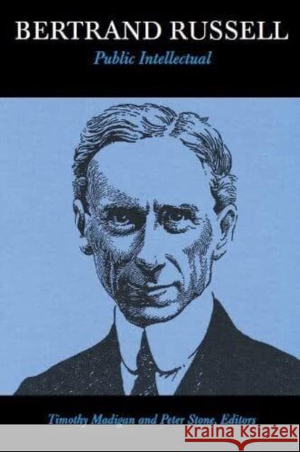 Bertrand Russell, Public Intellectual Peter Stone 9780851249100