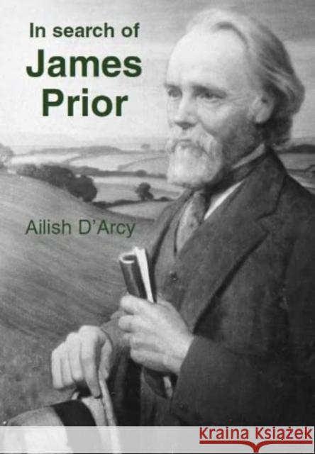 In Search of James Prior Ailish D'Arcy 9780851249148