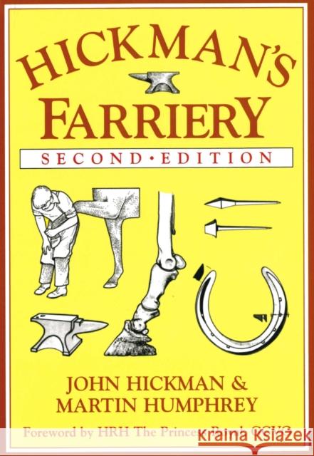 Hickman's Farriery: A Complete Illustrated Guide Col John Hickman 9780851314518