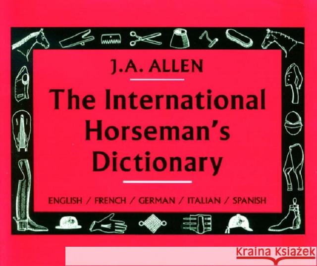 The International Horseman's Dictionary E. O'Beirne Ranela 9780851316260 0