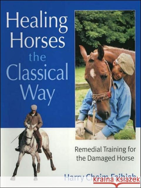 Healing Horses the Classical Way Harry Chaim Faibish 9780851319285 J. A. Allen