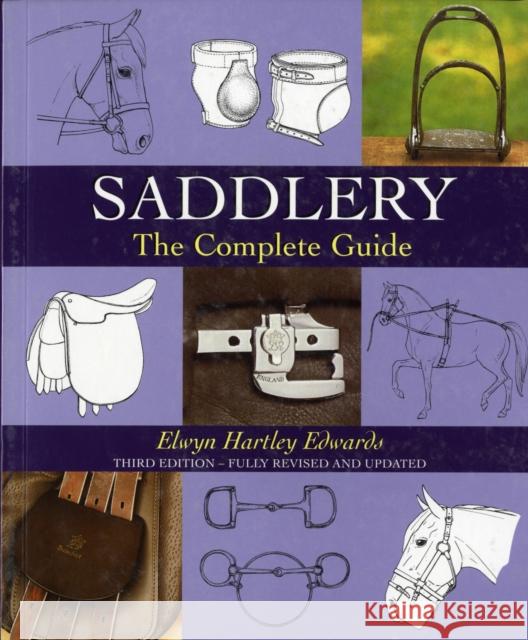 Saddlery: The Complete Guide Edwards, Elwyn Hartley 9780851319315 0