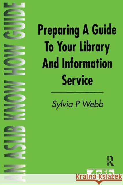 Preparing a Guide to Your Library and Information Service Editor) 9780851423401 Taylor & Francis