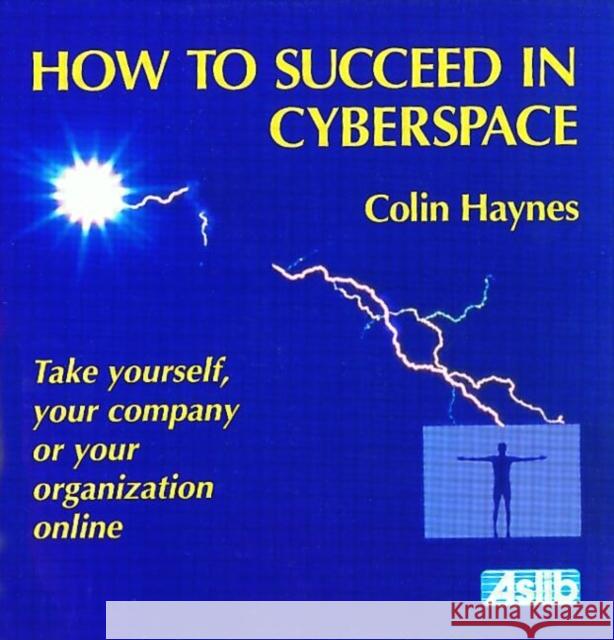 How to Succeed in Cyberspace Colin Haynes   9780851423555 Taylor & Francis