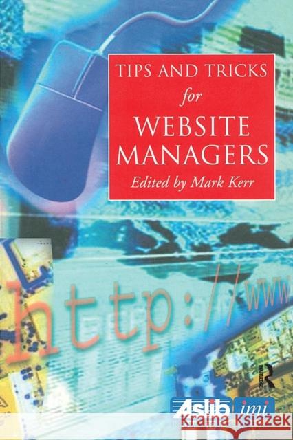 Tips and Tricks for Web Site Managers Martin Kerr   9780851424392 Taylor & Francis