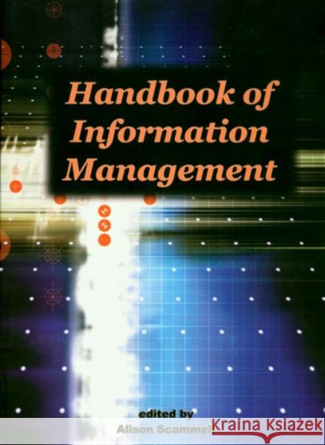 Handbook of Information Management Alison Scammell 9780851424576 Routledge
