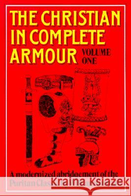 Christian in Complete Armour: v. 1 William Gurnall 9780851514567 The Banner of Truth Trust