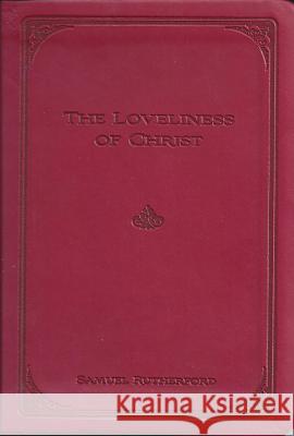 The Loveliness of Christ Samuel Rutherford 9780851519562