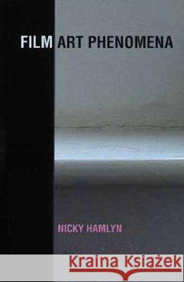 Film Art Phenomena N Hamlyn 9780851709727