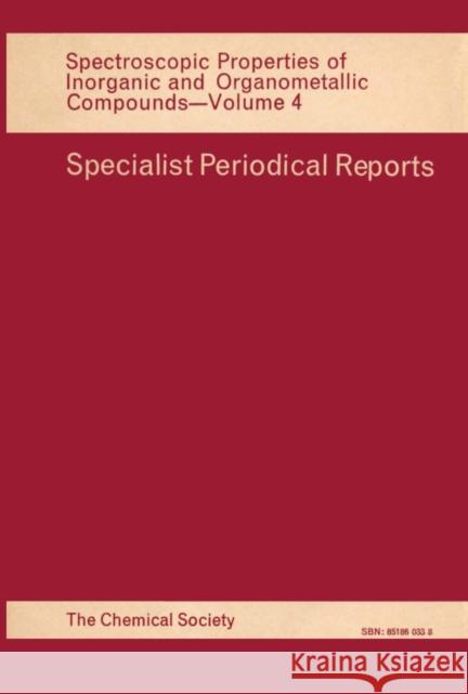 Spectroscopic Properties of Inorganic and Organometallic Compounds: Volume 4 Greenwood, N. N. 9780851860336 