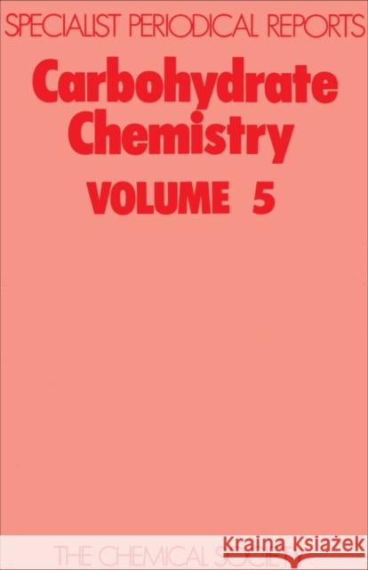 Carbohydrate Chemistry: Volume 5 S. Brimacombe, J. 9780851860428 