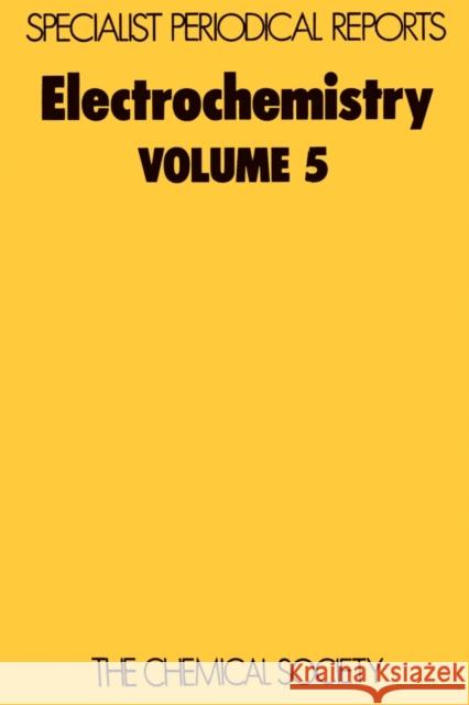 Electrochemistry: Volume 5 Thirsk, H. R. 9780851860473