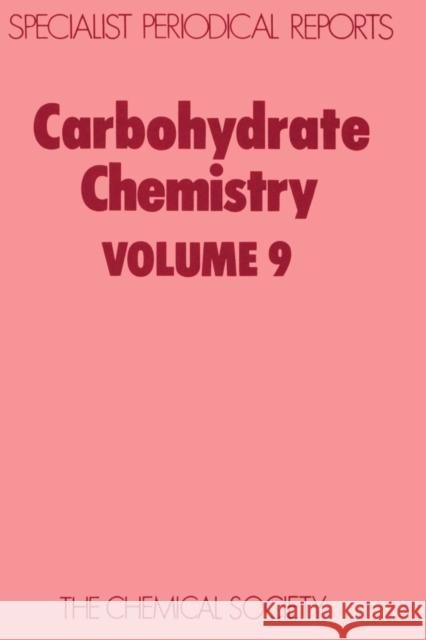 Carbohydrate Chemistry: Volume 9 Brimacombe, J. S. 9780851860824 Royal Society of Chemistry