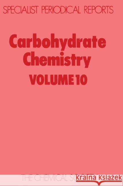 Carbohydrate Chemistry: Volume 10 Brimacombe, J. S. 9780851860923 