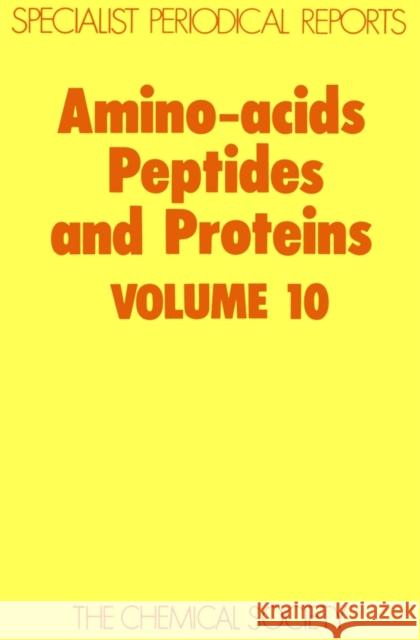 Amino Acids, Peptides and Proteins: Volume 10 Sheppard, R. C. 9780851860947 