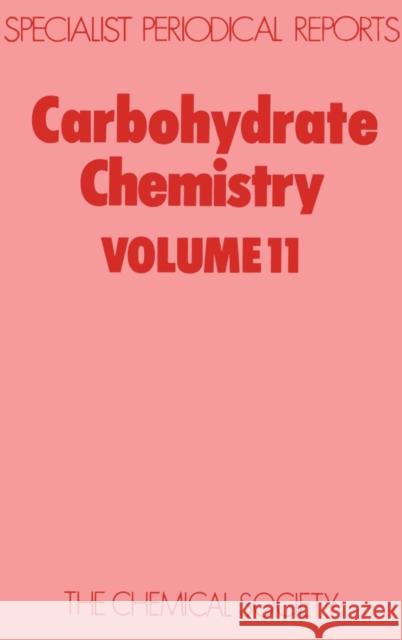 Carbohydrate Chemistry: Volume 11 Brimacombe, J. S. 9780851861029 Royal Society of Chemistry