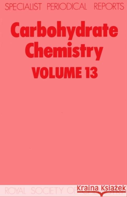 Carbohydrate Chemistry: Volume 13  9780851861128 Royal Society of Chemistry