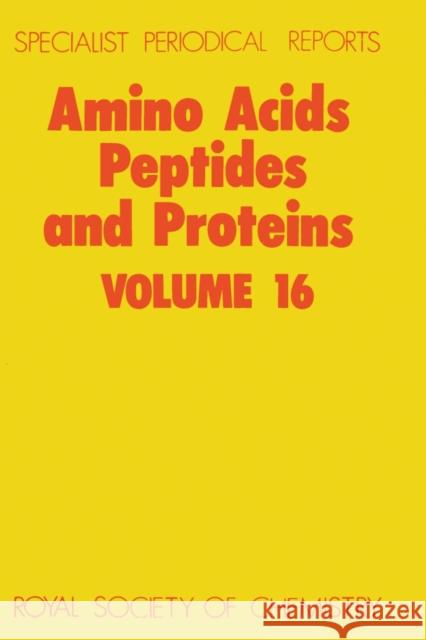 Amino Acids, Peptides and Proteins: Volume 16 Jones, J. H. 9780851861449 Royal Society of Chemistry