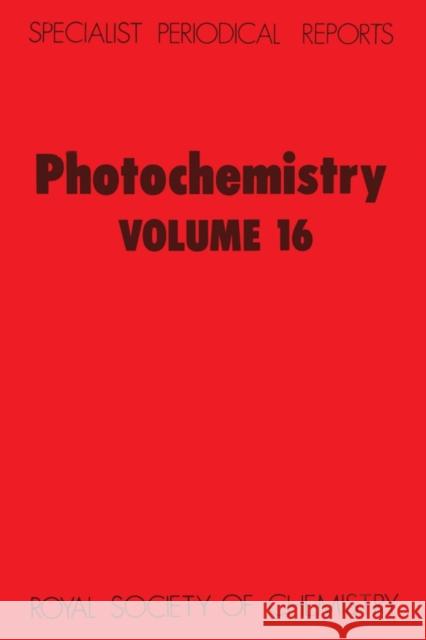 Photochemistry: Volume 16 Bryce-Smith, D. 9780851861456 Royal Society of Chemistry