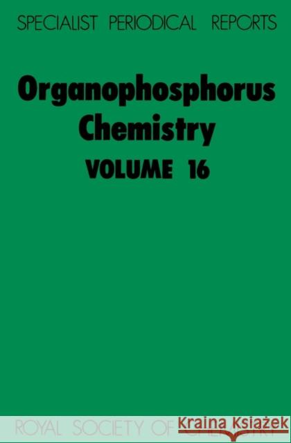 Organophosphorus Chemistry: Volume 16  9780851861463 Royal Society of Chemistry