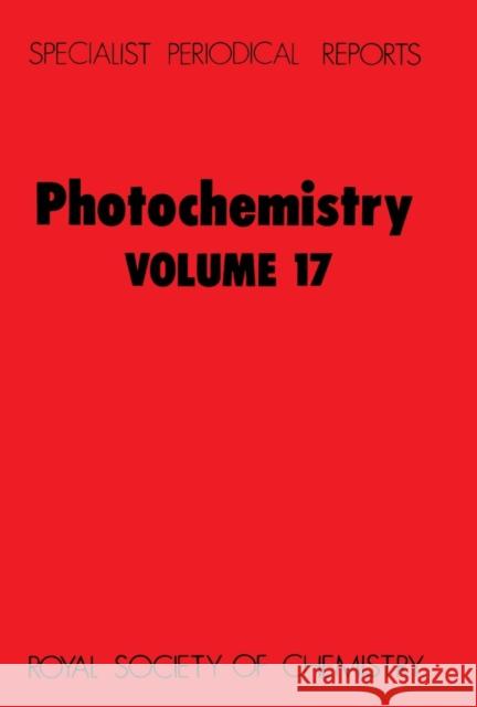 Photochemistry: Volume 17 Bryce-Smith, D. 9780851861555 Royal Society of Chemistry