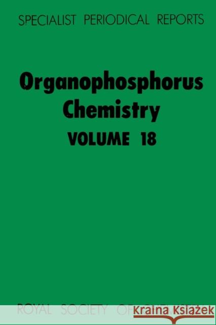 Organophosphorus Chemistry: Volume 18 Walker, B. J. 9780851861661 Royal Society of Chemistry
