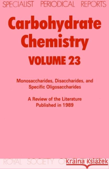 Carbohydrate Chemistry: Volume 23 Ferrier, R. J. 9780851861722 Science and Behavior Books