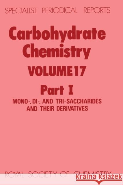 Carbohydrate Chemistry: Volume 17 Williams, N. R. 9780851861821 Royal Society of Chemistry