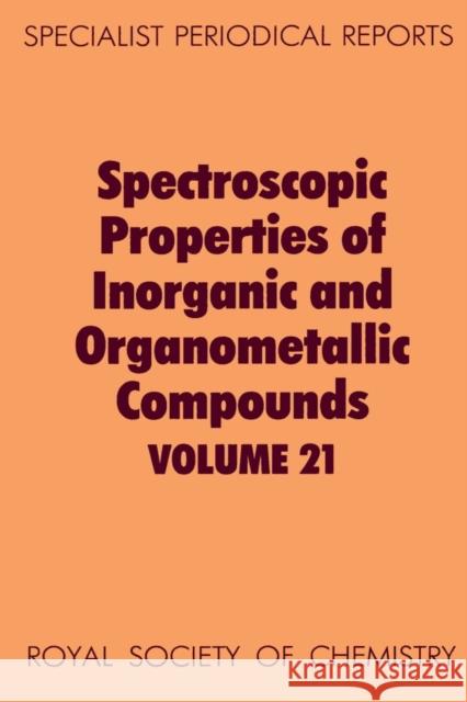 Spectroscopic Properties of Inorganic and Organometallic Compounds: Volume 21 Ebsworth, E. a. V. 9780851861937 Science and Behavior Books