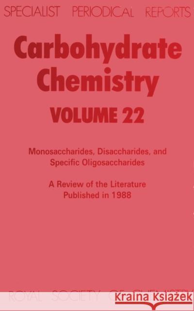 Carbohydrate Chemistry: Volume 22 Ferrier, R. J. 9780851862125 Science and Behavior Books