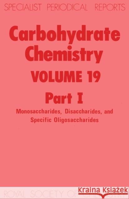 Carbohydrate Chemistry: Volume 19 Williams, N. R. 9780851862224 Royal Society of Chemistry