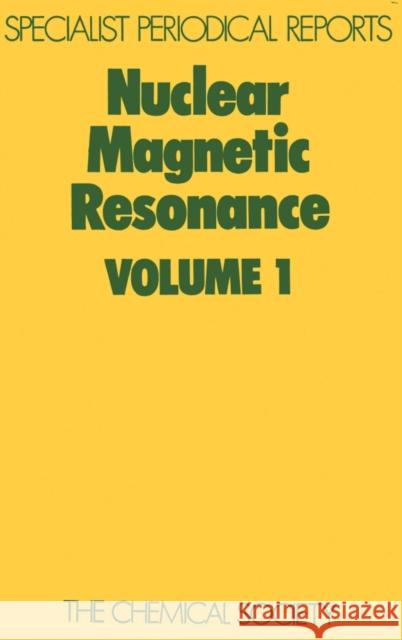 Nuclear Magnetic Resonance: Volume 1 Harris, R. K. 9780851862521 Royal Society of Chemistry