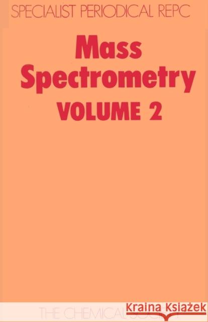 Mass Spectrometry: Volume 2 Williams, D. H. 9780851862682 Royal Society of Chemistry