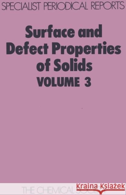 Surface and Defect Properties of Solids: Volume 3  9780851862705 