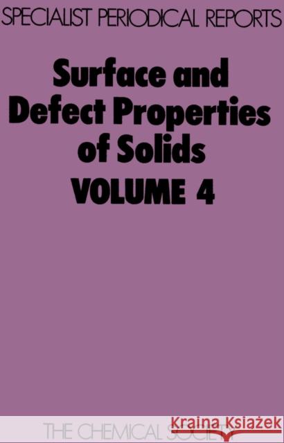 Surface and Defect Properties of Solids: Volume 4  9780851862804 