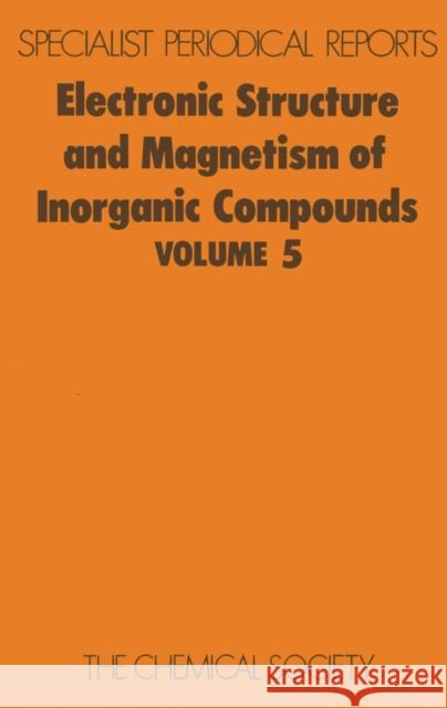 Electronic Structure and Magnetism of Inorganic Compounds: Volume 5 Day, P. 9780851862910 Royal Society of Chemistry