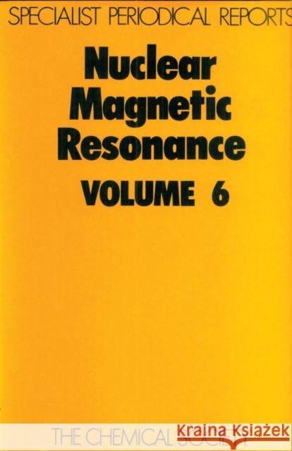 Nuclear Magnetic Resonance: Volume 6 Abraham, R. J. 9780851863023 Royal Society of Chemistry