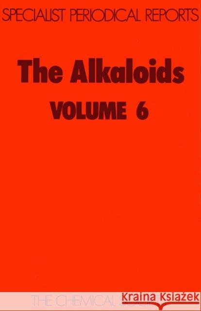 The Alkaloids: Volume 6 Grundon, M. F. 9780851863078 