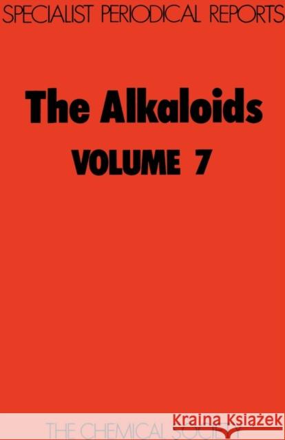 The Alkaloids: Volume 7 Grundon, M. F. 9780851863177 Royal Society of Chemistry